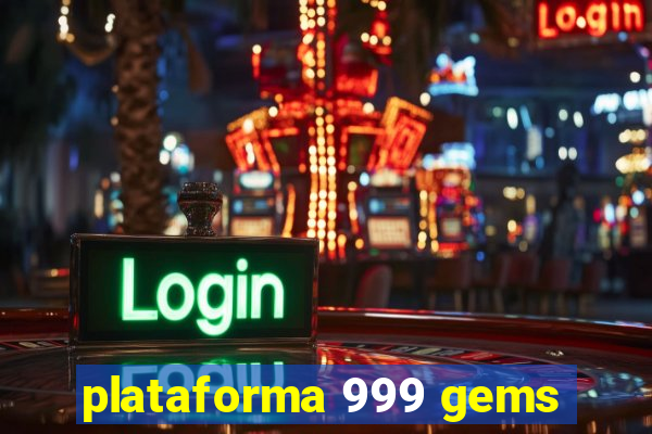 plataforma 999 gems